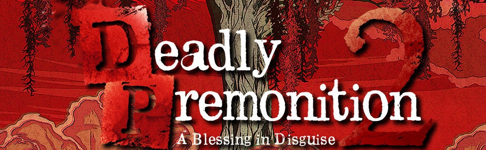 Banner Deadly Premonition 2 A Blessing in Disguise