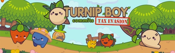 Banner Turnip Boy Commits Tax Evasion
